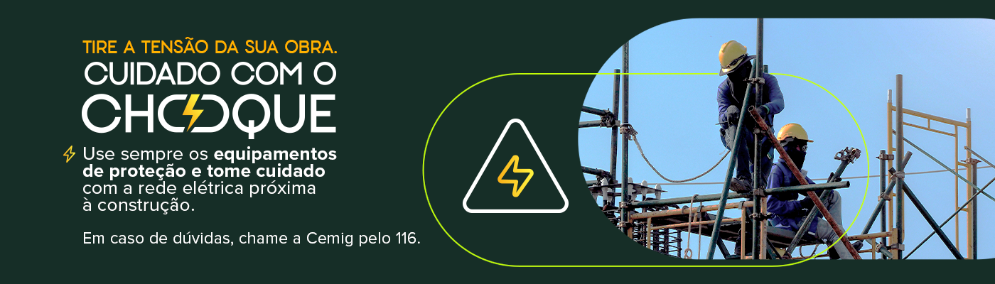 Cemig orienta para evitar riscos elétricos em reformas e construções